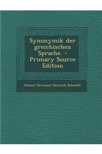 Synonymik Der Greichischen Sprache. - Primary Source Edition