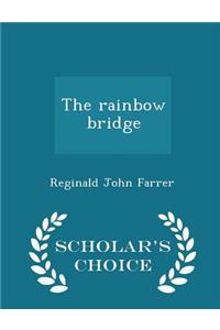 The Rainbow Bridge - Scholar's Choice Edition