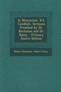 In Memoriam, R.S. Candlish, Sermons Preached by Dr. Buchanan and Dr. Rainy