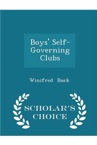 Boys' Self-Governing Clubs - Scholar's Choice Edition