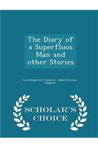 The Diary of a Superfluos Man and Other Stories - Scholar's Choice Edition