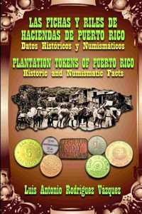 Fichas Y Riles de Las Haciendas de Puerto Rico (Datos Históricos Y Numismáticos)