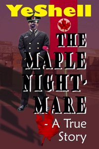 The Maple Nightmare - a True Story