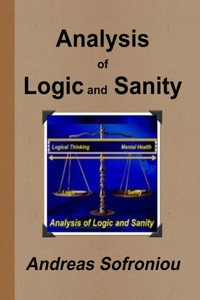Analysis of Logic and Sanity