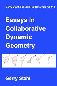 Essays in Collaborative Dynamic Geometry