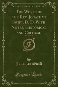 The Works of the Rev. Jonathan Swift, D. D. with Notes, Historical and Critical, Vol. 18 of 19 (Classic Reprint)