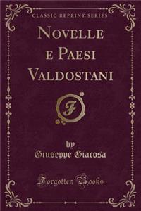 Novelle E Paesi Valdostani (Classic Reprint)