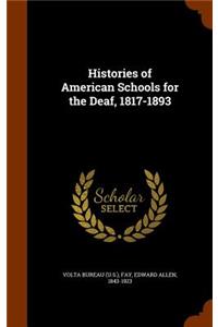 Histories of American Schools for the Deaf, 1817-1893