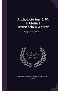 Anthologie Aus J. W. L. Gleim's Sämmtlichen Werken