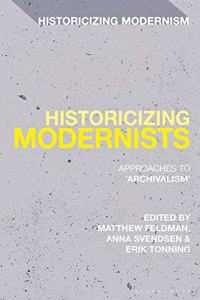 Historicizing Modernists