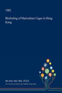Biofouling of Mariculture Cages in Hong Kong