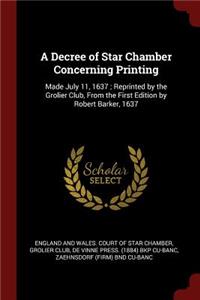 A Decree of Star Chamber Concerning Printing