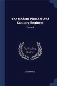 Modern Plumber And Sanitary Engineer; Volume 4