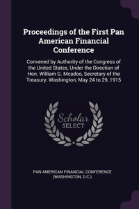 Proceedings of the First Pan American Financial Conference