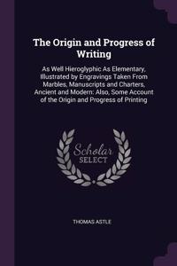 The Origin and Progress of Writing