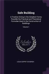 Safe Building