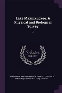 Lake Maxinkuckee. A Physical and Biological Survey