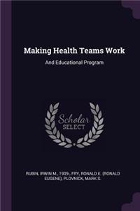 Making Health Teams Work