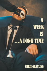 Week Is...A Long Time