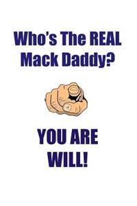 Will Is the Real Mack Daddy Affirmations Workbook Positive Affirmations Workbook Includes: Mentoring Questions, Guidance, Supporting You