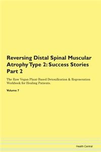 Reversing Distal Spinal Muscular Atrophy