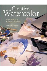 Creative Watercolor: New Ways To Express Yourself