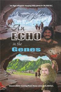 An Echo in the Genes