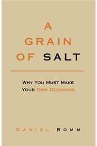 A Grain of Salt