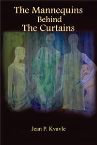 Mannequins Behind The Curtains