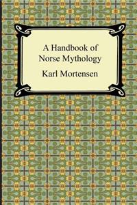 A Handbook of Norse Mythology