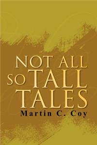 Not All So Tall Tales