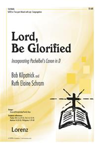 Lord, Be Glorified