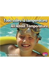 Todo Sobre la Temperatura/All About Temperature