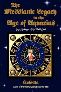 Messianic Legacy in the Age of Aquarius