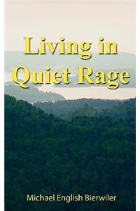 Living in Quiet Rage