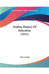 Outline History Of Education (1911)