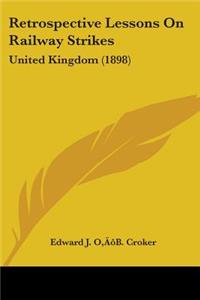 Retrospective Lessons On Railway Strikes: United Kingdom (1898)