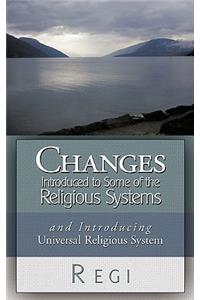 Changes Introduced to Some of the Religious Systems