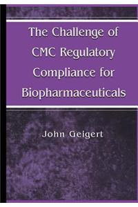 Challenge of CMC Regulatory Compliance for Biopharmaceuticals