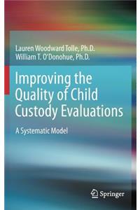 Improving the Quality of Child Custody Evaluations