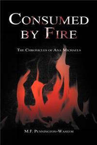 Consumed by Fire