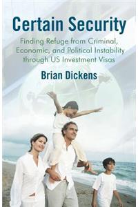 Certain Security: Finding Refuge from Criminal, Economic, and Political Instability Through Us Investment Visas