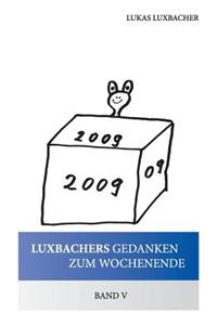 Luxbachers Gedanken Zum Wochenende - Band V