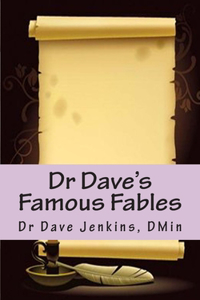 Dr Dave's Famous Fables