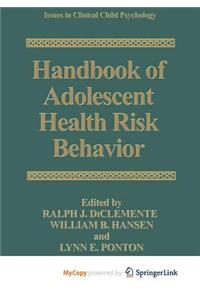 Handbook of Adolescent Health Risk Behavior