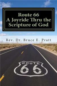 Route 66 a Joyride Thru the Scripture of God