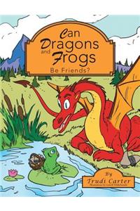 Can Dragons and Frogs Be Friends?