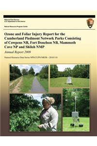Ozone and Foliar Injury Report for the Cumberland Piedmont Network Parks Consisting of Cowpens NB, Fort Donelson NB, Mammoth Cave NP and Shiloh NMP