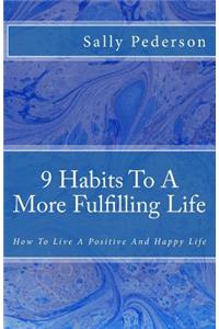 9 Habits to a More Fulfilling Life