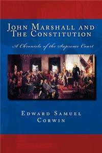 John Marshall and The Constitution A Chronicle of the Supreme Court